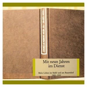 Mit neun Jahren im Dienst - Mein Leben im Stübl und am Bauernhof 1900-1930 - Bild 1 von 17