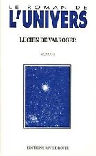 Le Roman de l'univers de Valroger, l. de | Livre | état bon