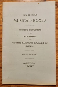 How To Repair Musical Boxes Third Edition Booklet Jacot & Sons 1890 REPRINT - Imagen 1 de 1