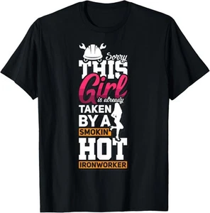 This Girl Is Already Taken By A Ironworker Girlfriend Wife T-Shirt Hoodie - Picture 1 of 10