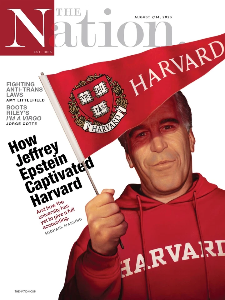 THE NATION MAGAZINE | AUG 7/14, 2023 | HOW JEFFREY EPSTEIN CAPTIVATED HARVARD Foto 1 de 1
