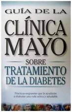 Guia de la Clinica Mayo Sobre Tratamiento de la Diabetes - Paperback - GOOD