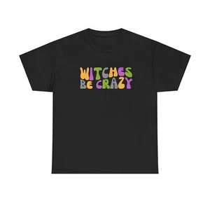 Witches Be Crazy Tee Retro Unisex TShirt Halloween Top Spooky Season Witchy Vibe - Picture 1 of 22