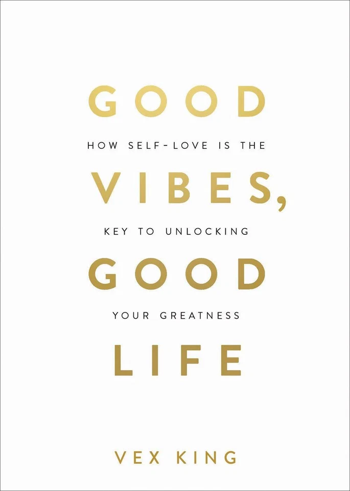 Good Vibes, Good Life: How Self-love Is the Key By Vex King NEW Paperback Foto 1 de 1