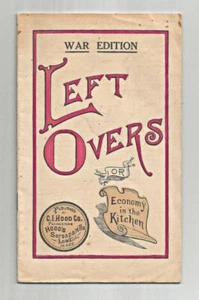 Hood's Sarsaparilla Book Left Overs Economy In The Kitchen World War I Edition - Picture 1 of 8