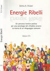 Energie ribelli. Un percorso teorico - pratico per una sociologia del cittadino