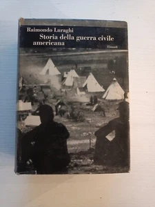 Raimondo Luraghi STORIA DELLA GUERRA CIVILE AMERICANA Einaudi 1966 - Foto 1 di 6