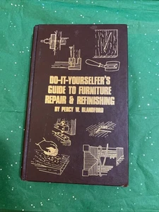 Do it Yourselfer's Guide To Furniture Repair & Refinishing by Percy Blandford - Foto 1 di 7