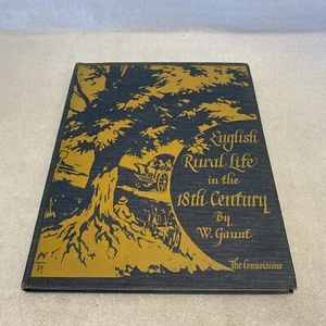 English Rural Life in the 18th Century- By W. Gaunt  (1925) - Picture 1 of 11