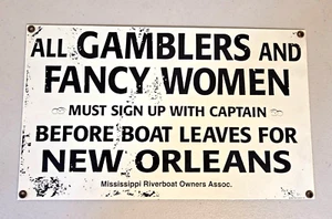 Ande Rooney All Gamblers and Fancy Women New Orleans Riverboat Metal Sign 13"x8" - Picture 1 of 3