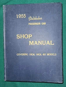 1955 STUDEBAKER PASSENGER CAR SHOP MANUAL COVERING 16G6,16G8,6H MODEL HARD BOUND - Picture 1 of 8