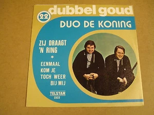 45T SINGLE TELSTAR DUBBEL GOUD / DUO DE KONING - ZIJ DRAAGT 'N RING / EENMAAL... - Picture 1 of 1