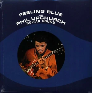 PHIL UPCHURCH Feeling Blue AUDIO CLARITY RECORDS Sealed Vinyl LP - Imagen 1 de 2
