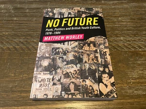 No Future: Punk, Politics and British Youth Culture, 1976-1984 Paperback Book - Picture 1 of 2