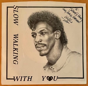 WILLIE HILL Slow Walking With You  PRIVATE 1984 MODERN SOUL 45 PS SIGNED  VG++ - Imagen 1 de 2
