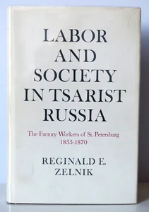 Labor and Society in Tsarist Russia : The Factory Workers of St Petersburg - Imagen 1 de 13