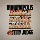 Vintage 90s FUNNY INDIANAPOLIS OFFICIAL TITTY JUDGE T SHIRT Indy 500 Nascar XXL