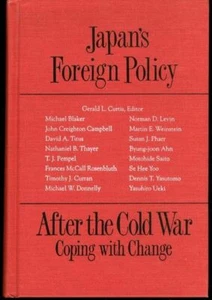 Japan's Foreign Policy After the Cold War Coping with Change by Gerald Curtis HC - Picture 1 of 1