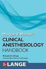 Morgan and Mikhail&#39;s Clinical Anesthesiology Handbook by Richard Urman Paperback