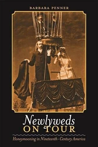 Newlyweds on Tour: Honeymooning in Nineteenth-Century America (Becoming Modern: - Image 1 of 1