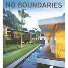 No Boundaries: The Lien Villa Collective by Jiat-Hwee C - Hardcover NEW Jiat-Hwe