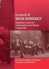 In Search Of Social Democracy: Responses To Crisis And Modernisation By John Cal