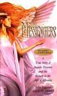 The Messengers: A True Story of Angelic Presence and the Return to the Age of...