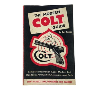 1953 The Modern Colt Guide by Burr Leyson Paperback 128 pages - Imagen 1 de 9