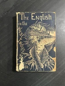 The English in the West Indies James Anthony Froude - 1888 Longmans London - Foto 1 di 7