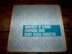 University of Illinois Symphonic Band w/ HARRY BEGIAN conductor: VINYL LP vg++ - Bild 1 von 2