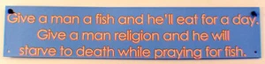 Metal Sign 3" X 15" Give A Man A Fish And He Will Eat For A Day Sign New - Picture 1 of 1