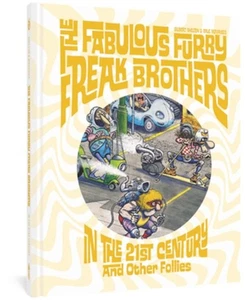 The Fabulous Furry Freak Brothers In the 21st Century and Other Follies (Freak B) - Imagen 1 de 1