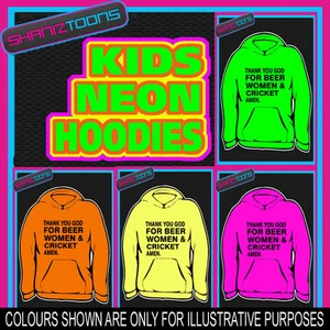 THANK YOU GOD FOR BEER WOMEN & CRICKET NEON  ELECTRIC KIDS CHILDS HOODIE HOODY - Picture 1 of 1