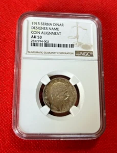 1915 Serbia Dinar DESINGER NAME COIN ALIGNMENT NGC AU 53 - Picture 1 of 2