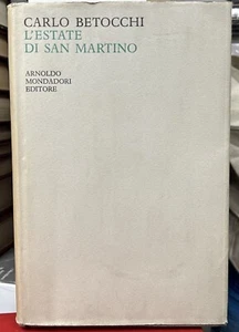(Poesia) C. Betocchi - L'ESTATE DI SAN MARTINO - I EDIZIONE - Mondadori 1961 - Imagen 1 de 1