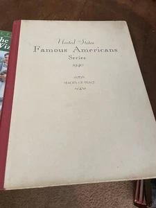 UNITED STATES FAMOUS AMERICANS SERIES HEROES OF PEACE 1940 STAMP BOOK - Picture 1 of 3