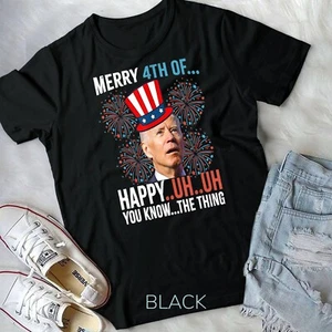 Merry 4th of Happy Uh Uh You Know The Thing Funny 4 July T-Shirt Unisex T-shirt - Picture 1 of 11