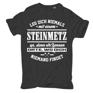 T-Shirt Leg dich nie mit einem STEINMETZ an Handwerker S bis 10XL Geschenk - Bild 1 von 5