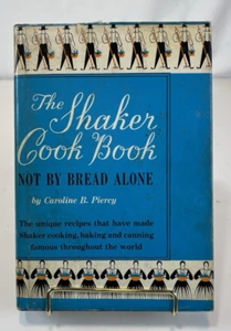 The Shaker Cook Book Not By Bread Alone Caroline B Piercy Hardcover 1979 Recipes - Picture 1 of 8
