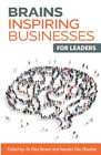 Brains Inspiring Businesses for Leaders by Brown, Paul
