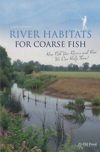 EVERARD MARK FISHING BOOK RIVER HABITATS FOR COARSE FISH CONSERVATION paperback