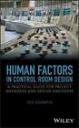 Human Factors in Control Room Design: A Practical Guide for Project Managers and