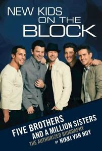 New Kids on the Block : The Story of Five Brothers and a Million Sisters PBK