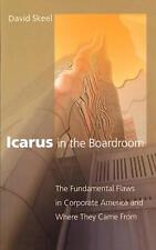 Icarus in the Boardroom: The Fundamental Flaws in Corporate America and Where Th
