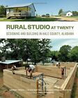Rural Studio At Twenty By Andrew Freear