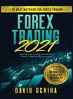 Forex 2021: The Best Methods For Forex Trading. Make Money Trading Online...