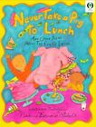 Never Take A Pig To Lunch: And O - - Paperback - Good