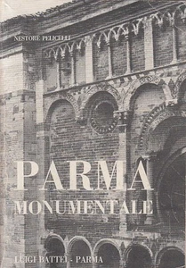 LV- PARMA MONUMENTALE GUIDA - PELICELLI - BATTEI --- 1981 - B - XFS - Imagen 1 de 1