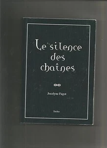 Le silence des chaînes - Jocelyne Fagot - Foto 1 di 1