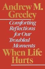Andrew M. Greeley When Life Hurts (Paperback) (UK IMPORT)